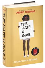 The Hate U Give Collector's Edition Hardcover  by Angie Thomas