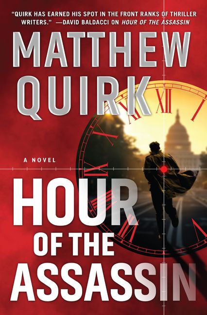 Hour Of The Assassin Matthew Quirk Hardcover