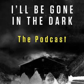 I'll Be Gone in the Dark Preview