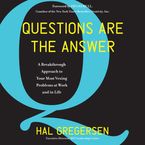 Questions Are the Answer Downloadable audio file UBR by Hal Gregersen