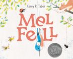 Mel Fell Hardcover  by Corey R. Tabor