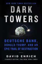Dark Towers Hardcover  by David Enrich