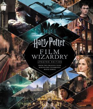 Harry Potter Film Wizardry Updated Edition Brian Sibley Hardcover