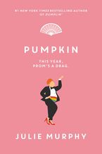 Pumpkin Hardcover  by Julie Murphy