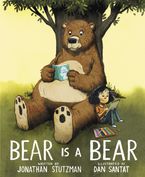 Bear Is a Bear Hardcover  by Jonathan Stutzman