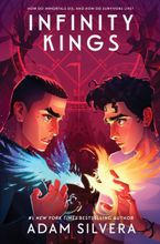 Infinity Kings Hardcover  by Adam Silvera