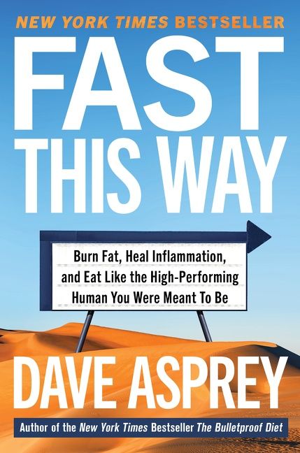 Book cover image: Fast This Way: Burn Fat, Heal Inflammation, and Eat Like the High-Performing Human You Were Meant to Be | New York Times Bestseller | Wall Street Journal Bestseller | USA Today Bestseller | National Bestseller