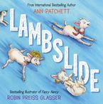Lambslide Hardcover  by Ann Patchett