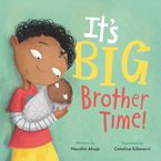 It's Big Brother Time! Hardcover  by Nandini Ahuja