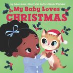 My Baby Loves Christmas Board book  by Jabari Asim