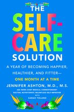 The Self-Care Solution Hardcover  by Jennifer Ashton M.D.