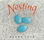 Nesting Hardcover  by Henry Cole