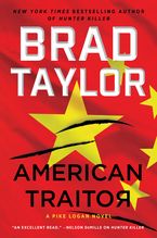 American Traitor Hardcover  by Brad Taylor