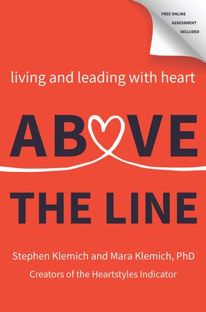 Book cover image: Above the Line: Living and Leading with Heart