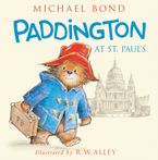 Paddington at St. Paul's Hardcover  by Michael Bond