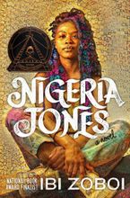 Nigeria Jones Hardcover  by Ibi Zoboi