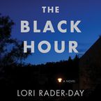 Black Hour Downloadable audio file UBR by Lori Rader-Day