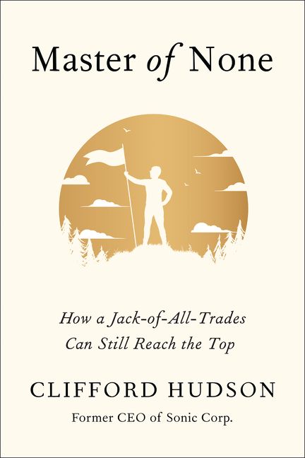 Book cover image: Master of None: How a Jack-of-All-Trades Can Still Reach the Top