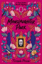 Manslaughter Park Hardcover  by Tirzah Price
