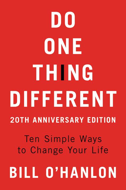 Do One Thing Different, 20th Anniversary Edition, Self-Improvement & Colouring, Paperback, Bill O'hanlon