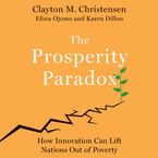 The Prosperity Paradox Downloadable audio file UBR by Clayton M. Christensen