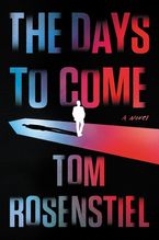 The Days to Come Hardcover  by Tom Rosenstiel
