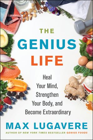 Book cover image: The Genius Life: Heal Your Mind, Strengthen Your Body, and Become Extraordinary | USA Today Bestseller | National Bestseller