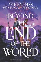 Beyond the End of the World Hardcover  by Amie Kaufman