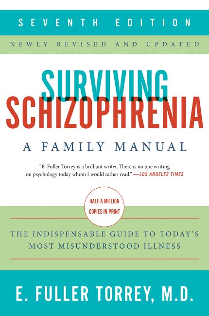 Surviving Schizophrenia 7th Edition E Fuller Torrey - 