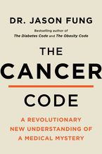 The Cancer Code Hardcover  by Dr. Jason Fung