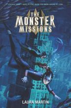 The Monster Missions Hardcover  by Laura Martin