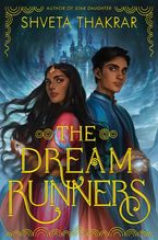 The Dream Runners Hardcover  by Shveta Thakrar