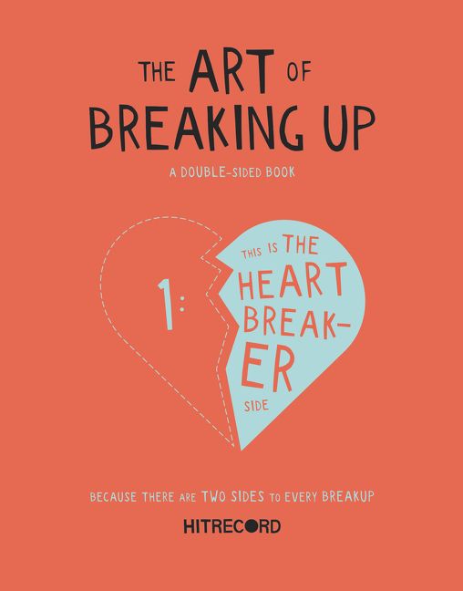 The Art of Breaking Up, Literature, Culture & Art, Hardback, hitRECord hitRECord