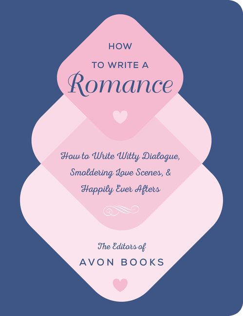 The Art of Romance Writing: Practical advice from an internationally bestselling romance writer