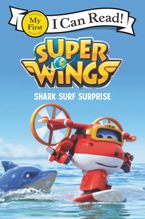 Super Wings: Shark Surf Surprise eBook  by Steve Foxe
