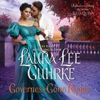 Governess Gone Rogue Downloadable audio file UBR by Laura Lee Guhrke