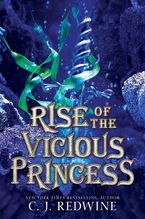 Rise of the Vicious Princess Hardcover  by C. J. Redwine