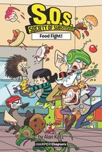 S.O.S.: Society of Substitutes #3: Food Fight! Hardcover  by Alan Katz