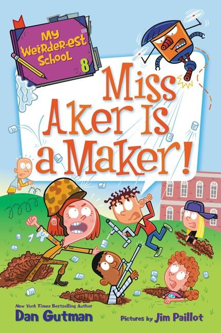 My Weirder-est School #8: Miss Aker Is a Maker!, Paperback, Dan Gutman