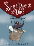 The Sheep, the Rooster, and the Duck eBook  by Matt Phelan