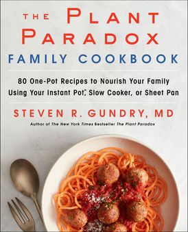The Plant Paradox Family Cookbook