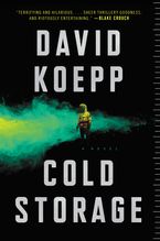 Cold Storage Hardcover  by David Koepp