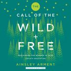 The Call of the Wild and Free Downloadable audio file UBR by Ainsley Arment