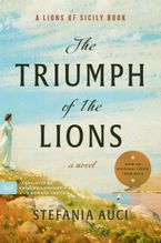 The Triumph of the Lions Paperback  by Stefania Auci