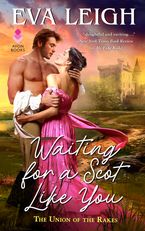 Waiting for a Scot Like You Paperback  by Eva Leigh