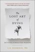 The Lost Art of Dying