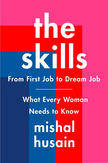 Book cover image: The Skills: From First Job to Dream Job—What Every Woman Needs to Know