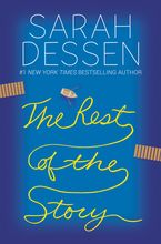 The Rest of the Story Hardcover  by Sarah Dessen