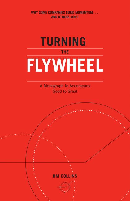 Book cover image: Turning the Flywheel: A Monograph to Accompany Good to Great