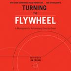 Turning the Flywheel Downloadable audio file UBR by Jim Collins